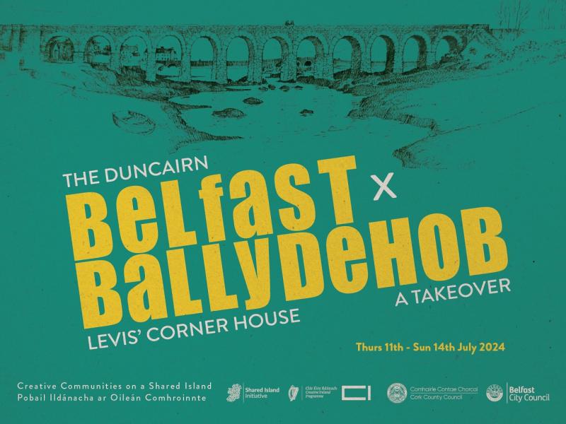 The Duncairn. Belfast x Ballydehob. Levis' Corner House. A Takeover. Thursday 11th of July to Sunday 14th of July.