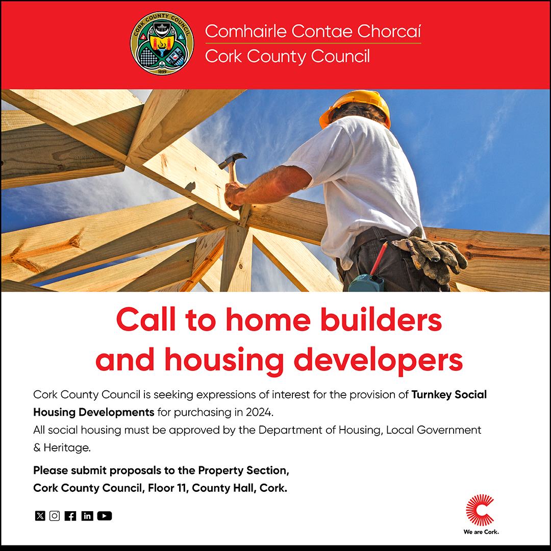 Cork County Council is seeking expressions of interest for the provision of Turnkey Social Housing Developments for purchasing in 2024. All social housing must be approved by the Department of Housing, Local Government and Heritage Please submit proposals to the Property Section, Cork County Council, Floor 11, County Hall, Cork.